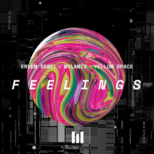 Erdem Senel & Mylamix & Yellow Space - Feelings [STUDIO21]